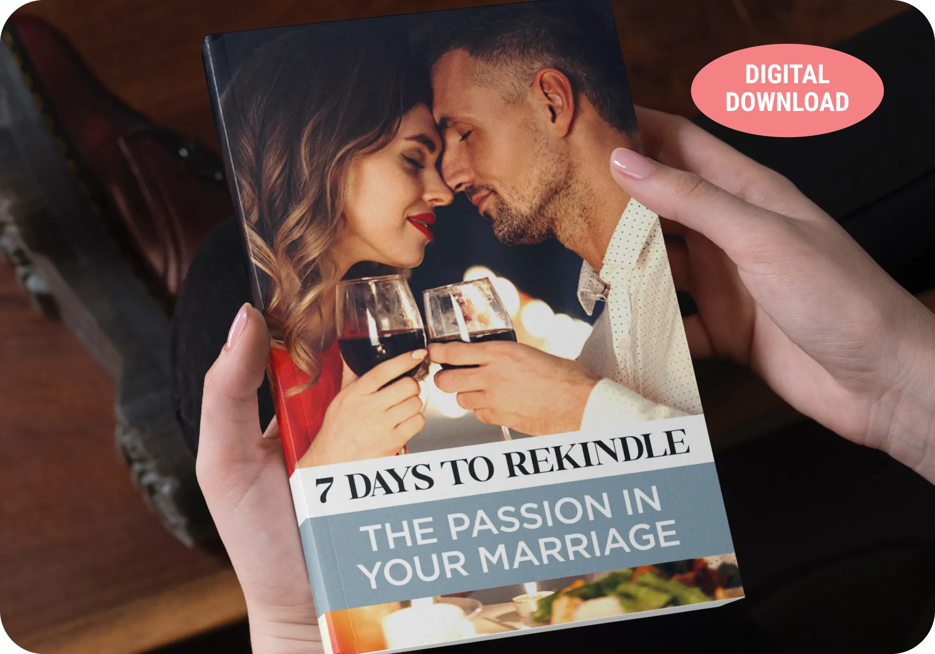 7 Days to Rekindle the Passion in Your Marriage 7 Days to Rekindle the Passion in Your Marriage - Free Bonus
